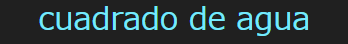 cuadrado de agua